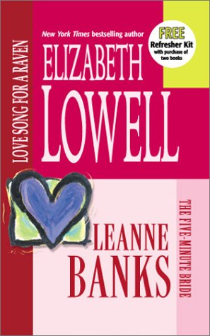 Love Song For A Raven / The Five-Minute Bride (9780373484331) by Elizabeth Lowell; Leanne Banks