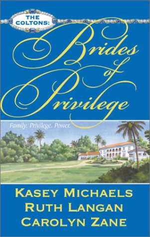 Beispielbild fr Brides of Privilege (The Coltons) zum Verkauf von Half Price Books Inc.