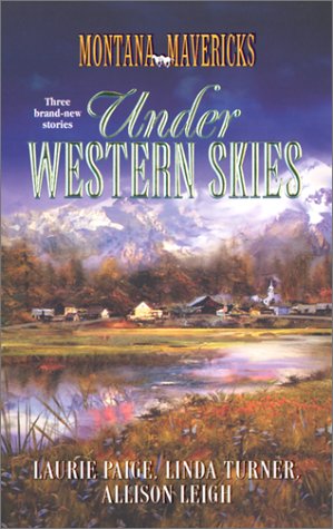 Beispielbild fr Under Western Skies : One Baby to Go/Please/Marriage on the Menu/Daddy Takes the Cake zum Verkauf von Better World Books