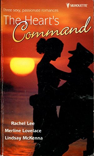 The Heart's Command (9780373484669) by Lee, Rachel; Lovelace, Merline; Mckenna, Lindsay