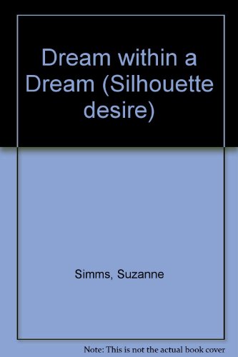 Beispielbild fr Dream within a Dream (Silhouette desire) zum Verkauf von Vada's Book Store