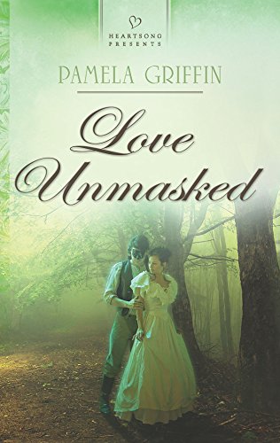 Stock image for Love Unmasked (Heartsong Presents) for sale by SecondSale