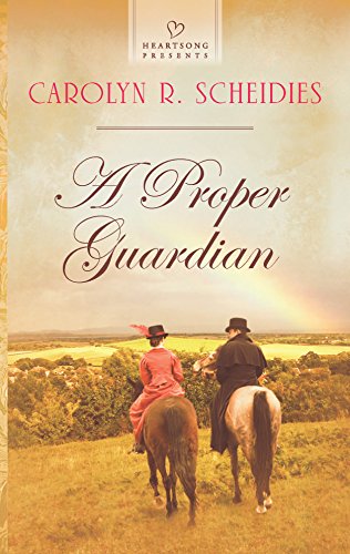 Stock image for A Proper Guardian (Heartsong Presents) for sale by SecondSale