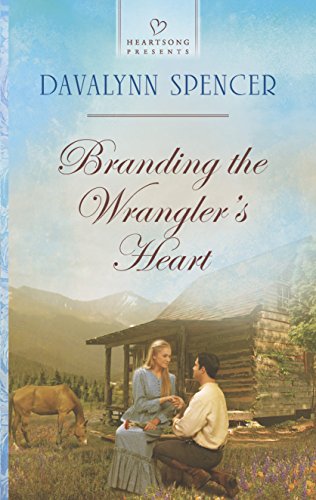 Imagen de archivo de Branding the Wrangler's Heart (Heartsong Presents) a la venta por BooksRun
