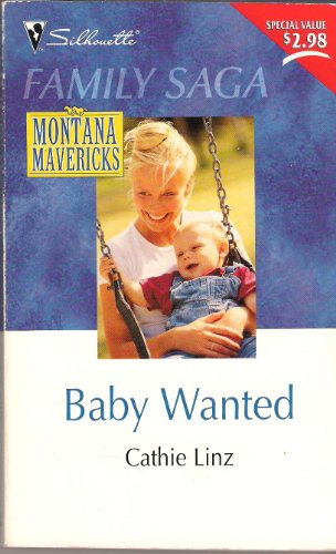 Stock image for Baby Wanted Montana Mavericks for sale by SecondSale