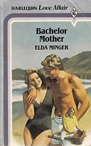 Bachelor Mother (9780373504497) by Elda Minger