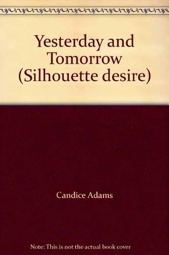 Imagen de archivo de Yesterday and Tomorrow (Silhouette desire) a la venta por Goldstone Books