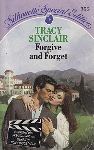 Forgive and Forget (9780373505920) by Tracy Sinclair