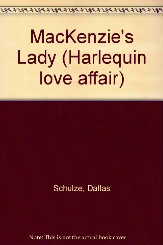 MacKenzie's Lady (9780373506071) by Dallas Schulze