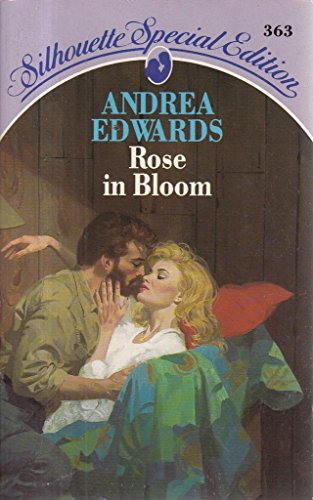 Rose in Bloom (9780373506170) by Andrea Edwards