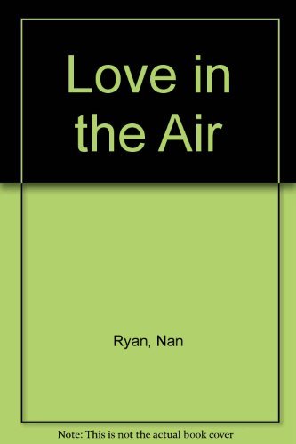 Love in the Air (9780373506958) by Nan Ryan