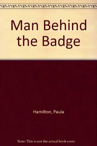 9780373507436: Man Behind the Badge