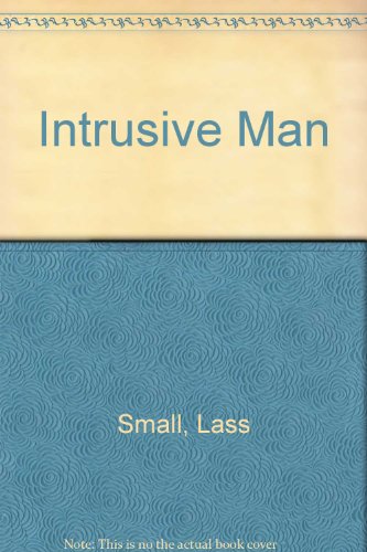 9780373507696: Intrusive Man