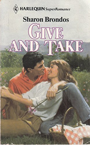 Give and Take (Mills & Boon Superromance) (9780373508020) by Brondos, Sharon
