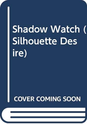 Stock image for Shadow Watch (Silhouette Desire) for sale by Goldstone Books