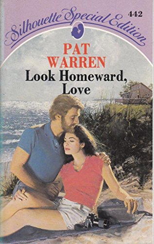 Look Homeward Love (9780373508747) by Warren, Pat