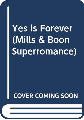 Yes is Forever (Mills & Boon Superromance) (9780373508983) by Jane Worth Abbott