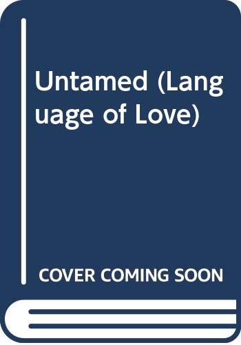 Beispielbild fr Untamed (Language of Love) zum Verkauf von Wonder Book