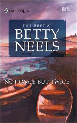 Not Once but Twice (9780373511464) by Neels, Betty