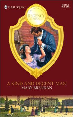 Kind And Decent Man (Reader's Choice) (9780373511525) by Mary Brendan