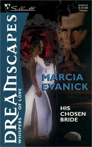 Dreamscapes: His Chosen Bride (9780373511815) by Evanick, Marcia