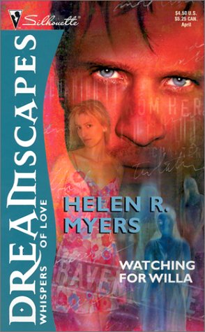 Dreamscapes: Watching for Willa (9780373511860) by Myers, Helen