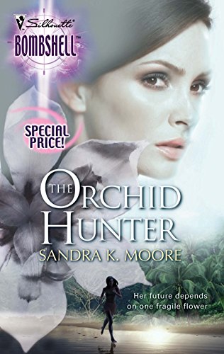 The Orchid Hunter (Silhouette Bombshell #35)