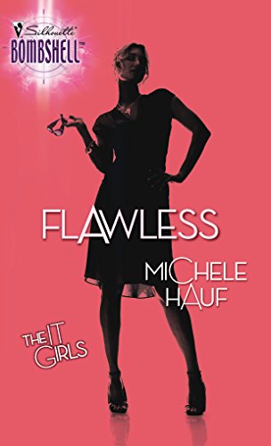 Flawless : The IT Girls (Silhouette Bombshell #62)