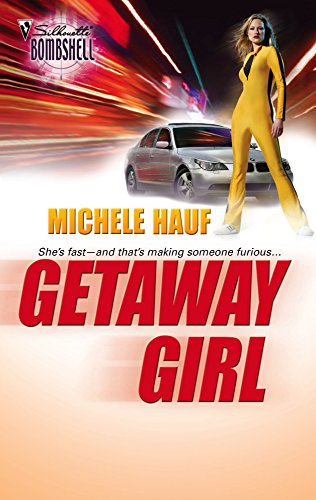 Getaway Girl (Silhouette Bombshell #107)