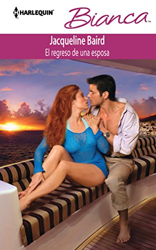 El regreso de una esposa (Harlequin BiancaReturn of the Moralis Wife) (Spanish Edition) (9780373518388) by Baird, Jacqueline