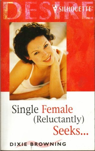 9780373520077: Single Female Reluctantly Seeks... (Yours Truly)