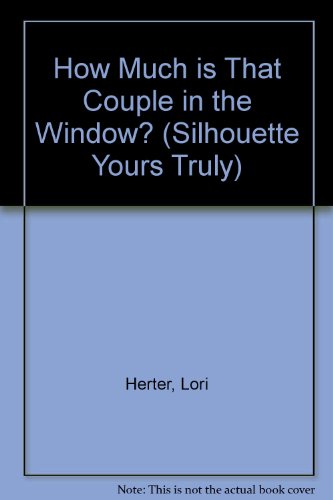 Beispielbild fr How Much is That Couple in the Window? (Silhouette Yours Truly) zum Verkauf von gearbooks