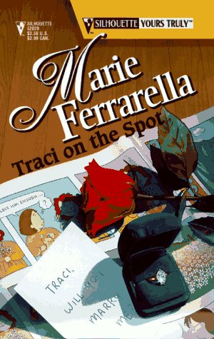 Traci On The Spot (Yours Truly) (9780373520398) by Marie Ferrarella