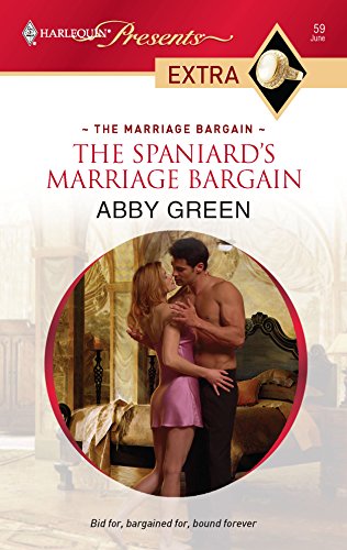 9780373527236: The Spaniard's Marriage Bargain (Harlequin Presents Extra: The Marriage Bargain)