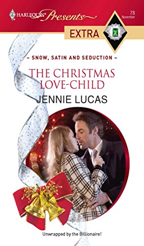 9780373527427: The Christmas Love-Child (Harlequin Presents Extra: Snow, Satin and Seduction)