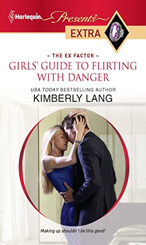 Beispielbild fr Girls' Guide to Flirting with Danger (Harlequin Presents Extra: The Ex Factor, Band 144) zum Verkauf von medimops