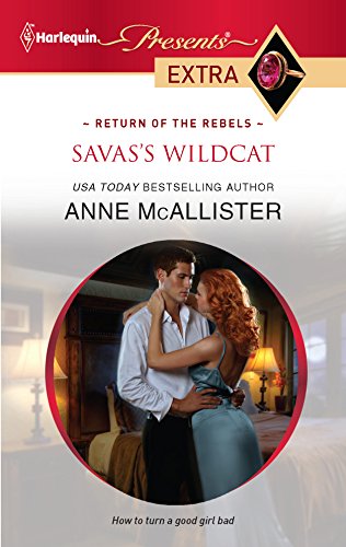 9780373528615: Savas's Wildcat (Harlequin Presents Extra: Return of the Rebels)