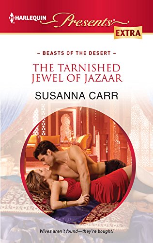 9780373528783: The Tarnished Jewel of Jazaar (Harlequin Presents Extra: Beasts of the Desert)