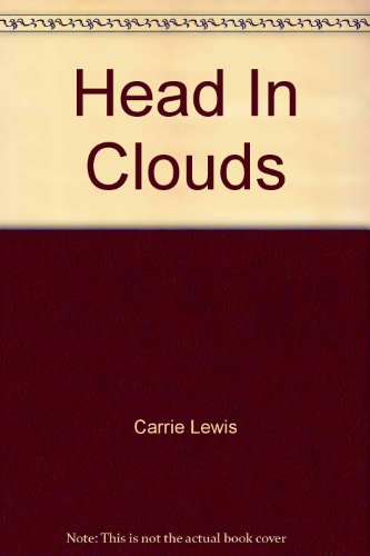 Head In Clouds (9780373534005) by Carrie Lewis