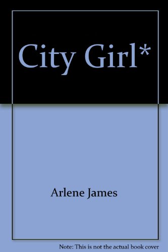 City Girl* (9780373571413) by Arlene James