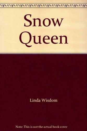 Snow Queen (9780373572410) by Linda Wisdom