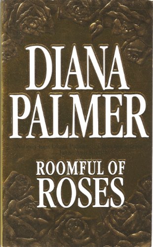 Roomful Of Roses (Silhouette Romance #301) (9780373573011) by Diana Palmer