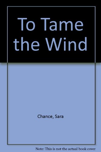 Stock image for To Tame the Wind for sale by Goldstone Books