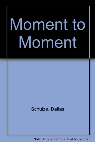9780373576449: Moment to Moment
