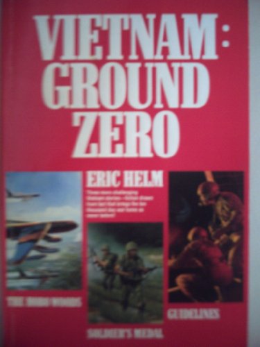 Beispielbild fr VIETNAM: GROUND ZERO (The Hobo Woods ; Soldier's Medal; Guidelines zum Verkauf von WorldofBooks