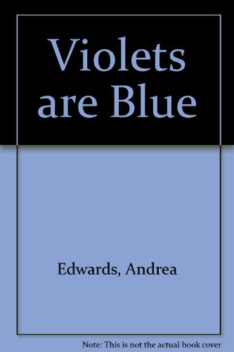 Violets are Blue (9780373577569) by Andrea Edwards