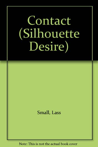 Contact (Silhouette Desire) (9780373579167) by Lass Small