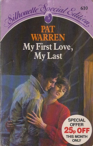 My First Love, My Last (9780373580194) by Pat Warren