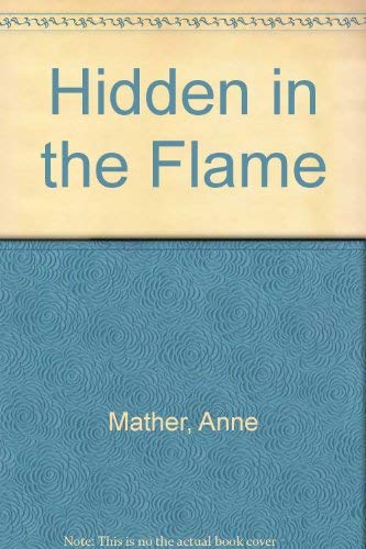 Beispielbild fr Hidden in the Flame zum Verkauf von Kennys Bookshop and Art Galleries Ltd.