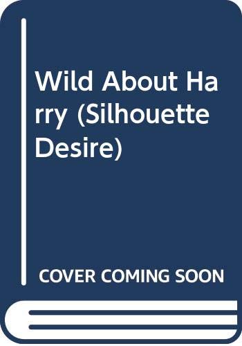 9780373583737: Wild About Harry (Silhouette Desire S.)